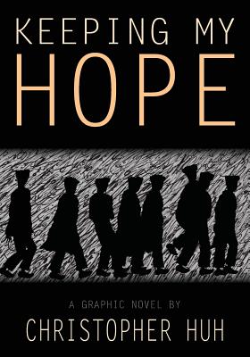 Keeping My Hope, A Graphic Novel.