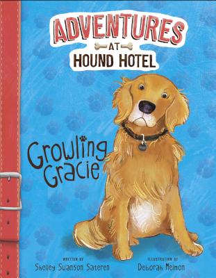 Growling Gracie (Adventures at the Hound Hotel)