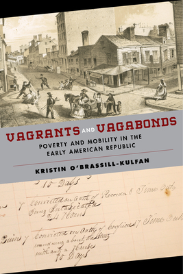 Image for Vagrants and Vagabonds: Poverty and Mobility in the Early American Republic