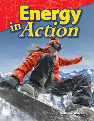 Energy in Action (Science Readers: Content and Literacy)