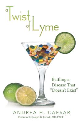 Image for A Twist of Lyme: Battling a Disease That 'Doesn't Exist'