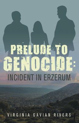 Prelude To Genocide: Incident in Erzerum