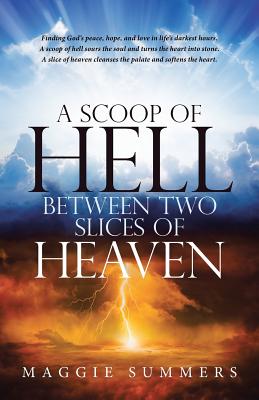 A Scoop of Hell Between Two Slices of Heaven Image for A Scoop of Hell Between Two Slices of Heaven