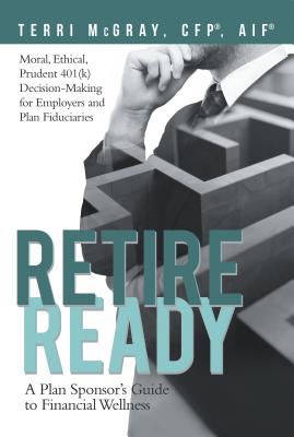 Retire Ready: A Plan Sponsor's Guide to Financial Wellness