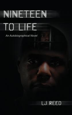 Nineteen to Life: An Autobiographical Novel