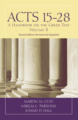 Acts 15-28: A Handbook on the Greek Text (Baylor Handbook on the Greek New Testament)