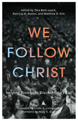 We Follow Christ: Helping Women to Discern Gods Call