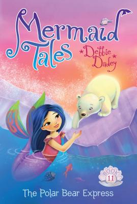 The Polar Bear Express (Mermaid Tales) Image for The Polar Bear Express (Mermaid Tales)