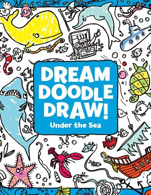 Under the Sea (Dream Doodle Draw!)