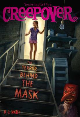 The Terror Behind the Mask (You're invited to a Creepover) Image for The Terror Behind the Mask (You're invited to a Creepover)