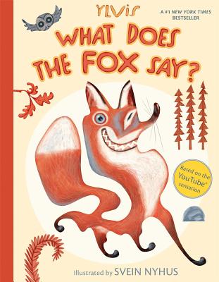 Image for What Does the Fox Say What Does the Fox Say