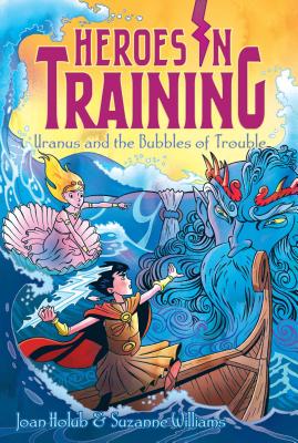 Uranus and the Bubbles of Trouble (11) (Heroes in Training)