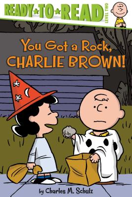 Image for You Got a Rock, Charlie Brown!: Ready-to-Read Level 2 (Peanuts) You Got a Rock, Charlie Brown!: Ready-to-Read Level 2 (Peanuts)