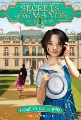 Image for Camille's Story, 1910 (Secrets of the Manor)