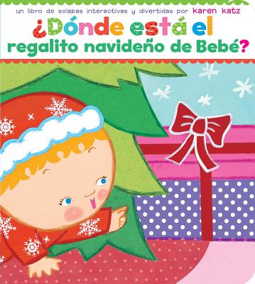 Dnde est el regalito navideo de Beb (Where Is Baby's Christmas Present) (Spanish Edition)
