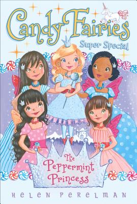 The Peppermint Princess: Super Special (Candy Fairies)