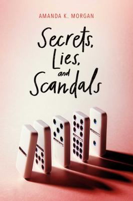 Secrets, Lies, and Scandals (Reprint)