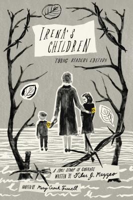 Image for Irena's Children: Young Readers Edition; A True Story of Courage Irena's Children: Young Readers Edition; A True Story of Courage