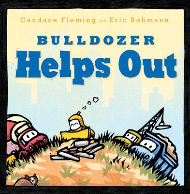 Image for Bulldozer Helps Out (The Bulldozer Books) Bulldozer Helps Out (The Bulldozer Books)