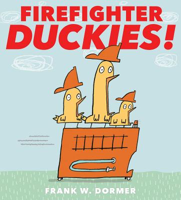 Image for Firefighter Duckies! Firefighter Duckies!