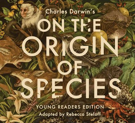 On the Origin of Species (Young Readers)