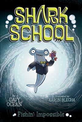 Fishin': Impossible (8) (Shark School)