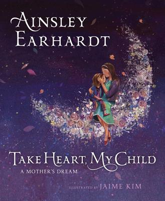 Image for TAKE HEART, MY CHILD