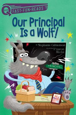 Image for Our Principal Is a Wolf!: A QUIX Book Our Principal Is a Wolf!: A QUIX Book