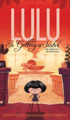 Lulu Is Getting a Sister: (Who Wants Her Who Needs Her) (Reprint)