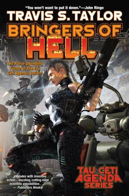 Bringers of Hell (6) (Tau Ceti Agenda) [Mass Market Paperback] Taylor, Travis S.