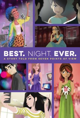 Image for Best. Night. Ever.: A Story Told from Seven Points of View (mix) Best. Night. Ever.: A Story Told from Seven Points of View (mix)