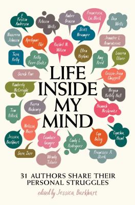 Image for Life Inside My Mind: 31 Authors Share Their Personal Struggles