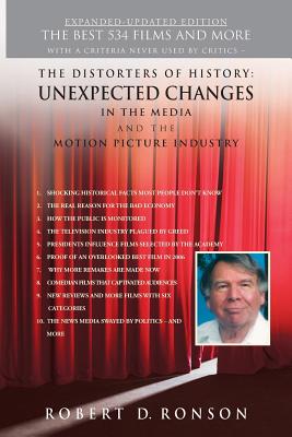 The Distorters of History: Unexpected Changes in the Media and the Motion Picture Industry with Movies Forever EXPANDED-UPDATED EDITION Image for The Distorters of History: Unexpected Changes in the Media and the Motion Picture Industry with Movies Forever EXPANDED-UPDATED EDITION