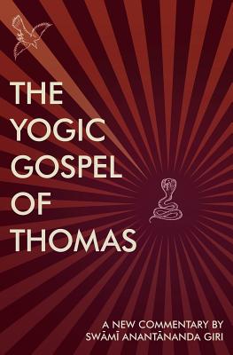 Image for The Yogic Gospel of Thomas: A New Commentary