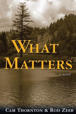 What Matters: A Novel