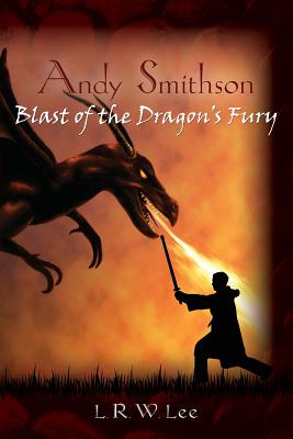 Blast of the Dragon's Fury (Andy Smithson Book 1) (Andy Smithson Series)