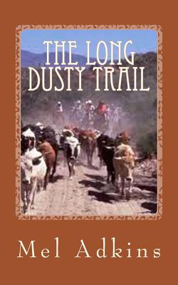 Image for The Long Dusty Trail: The Begining (Volume 1)