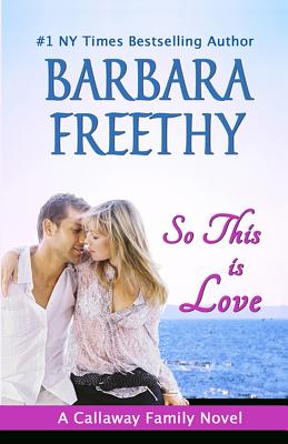 So This Is Love (Callaways #2)
