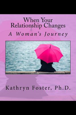 Image for When Your Relationship Changes When Your Relationship Changes