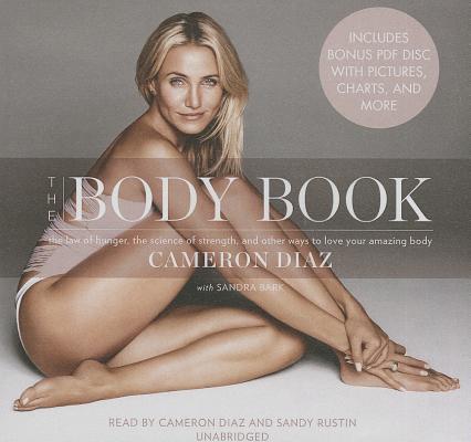 Image for The Body Book: The Law of Hunger, the Science of Strength, and Other Ways to Love Your Amazing Body (LIBRARY EDITION)