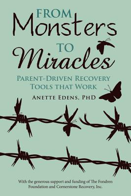 From Monsters to Miracles: Parent-Driven Recovery Tools that Work