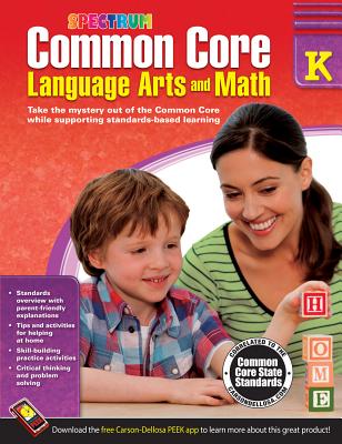 Spectrum - Common Core Language Arts and Math, Grade K Resource Book (Volume 72)
