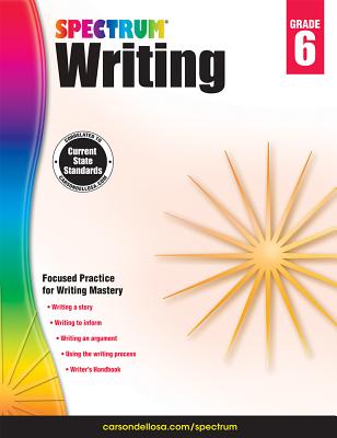 Spectrum 6th Grade Writing WorkbookState Standards for Informative, Argumentative, and Story Writing With Writers Handbook and Answer Key for Homeschool or Classroom (136 pgs)