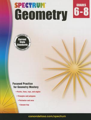 Spectrum Geometry Textbook Grades 6-8, Middle School Math for 6th, 7th, and Eighth Grade, Angles, Shapes, Coordinate Plane, Perimeter, Area, and Volume, Classroom or Homeschool Curriculum