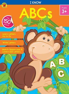 Image for Carson Dellosa I Know ABCs Workbook for PK, 1st Grade, 64 Pages with Stickers, Ages 3+ Carson Dellosa I Know ABCs Workbook for PK, 1st Grade, 64 Pages with Stickers, Ages 3+