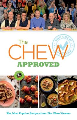 Image for The CHEW, Approved The Most Popular Recipes from the CHEW Viewers