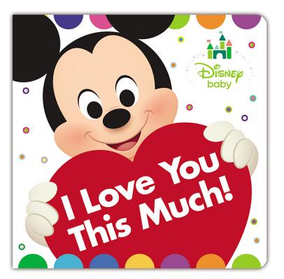 Disney Baby: I Love You This Much!