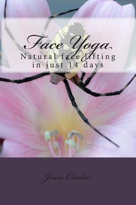 Image for Face Yoga: Natural face lifting in just 14 days