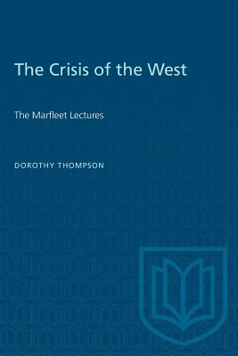 The Crisis of the West: The Marfleet Lectures (Heritage)