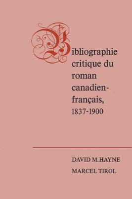 Bibliographie critique du roman canadien-francaise, 1837-1900 (Heritage) (French Edition)
